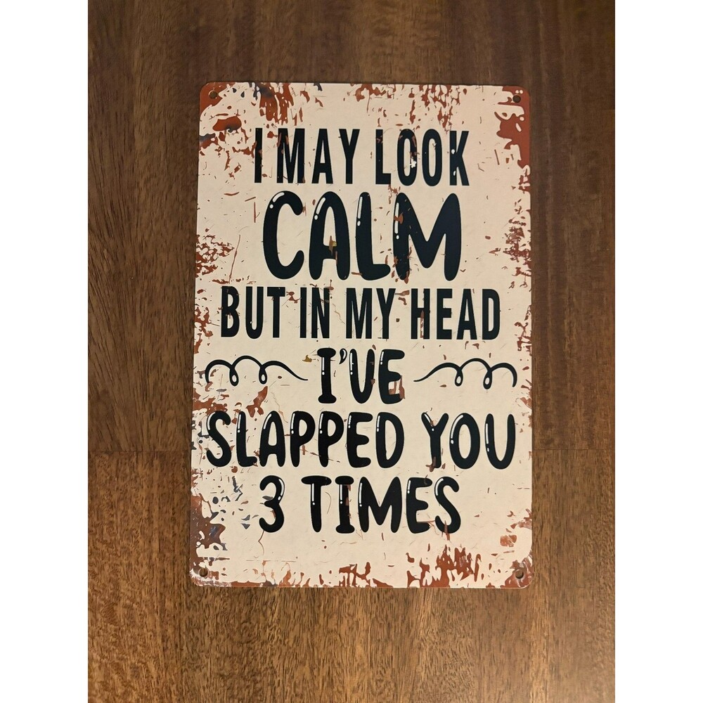 I May Look Calm Vintage Style Metal Tin Sign - 12x8